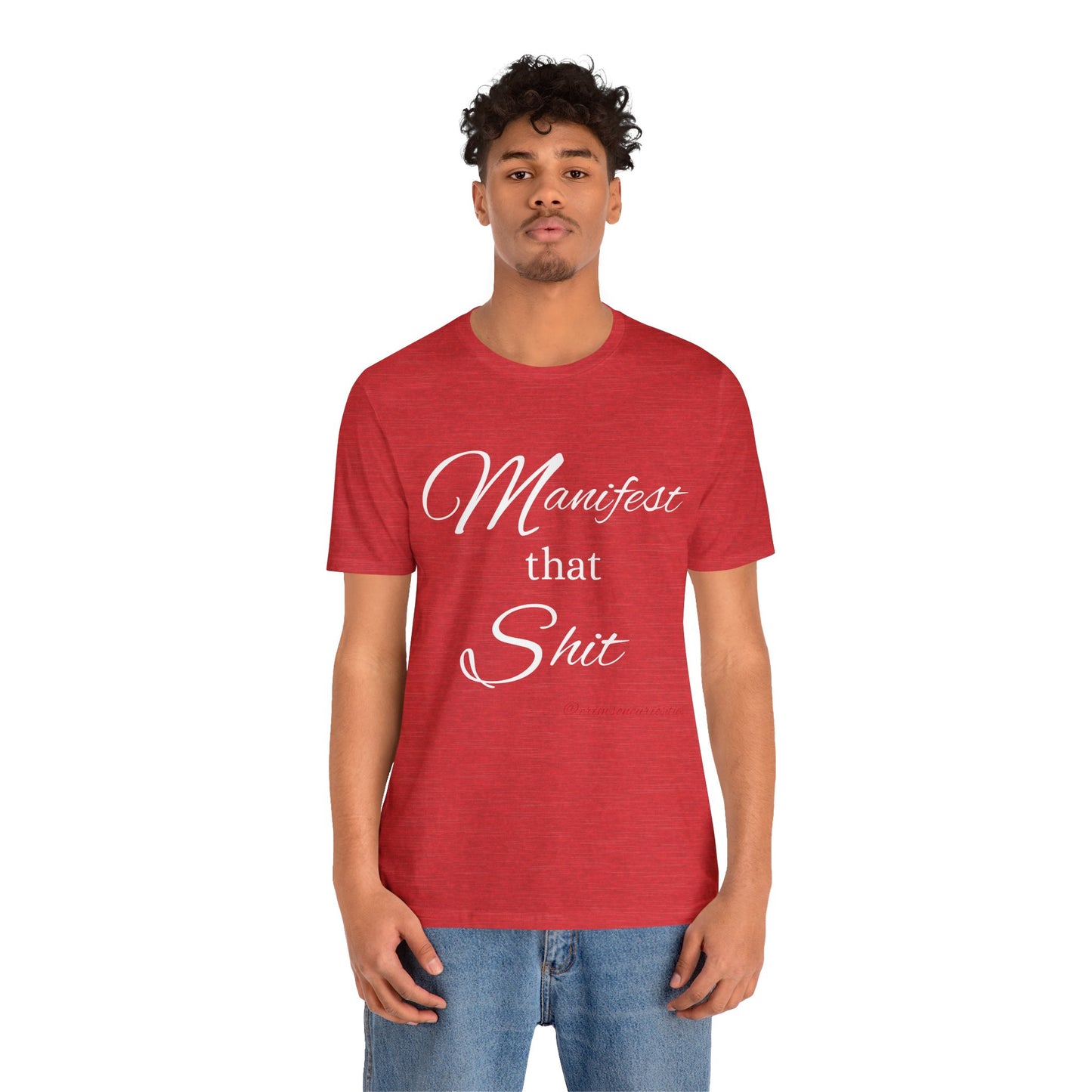 Manifest that Shit short sleeve Tee