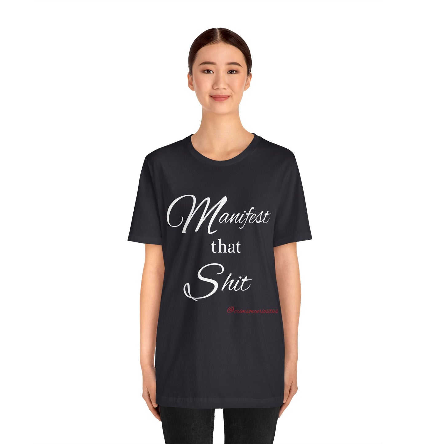 Manifest that Shit short sleeve Tee