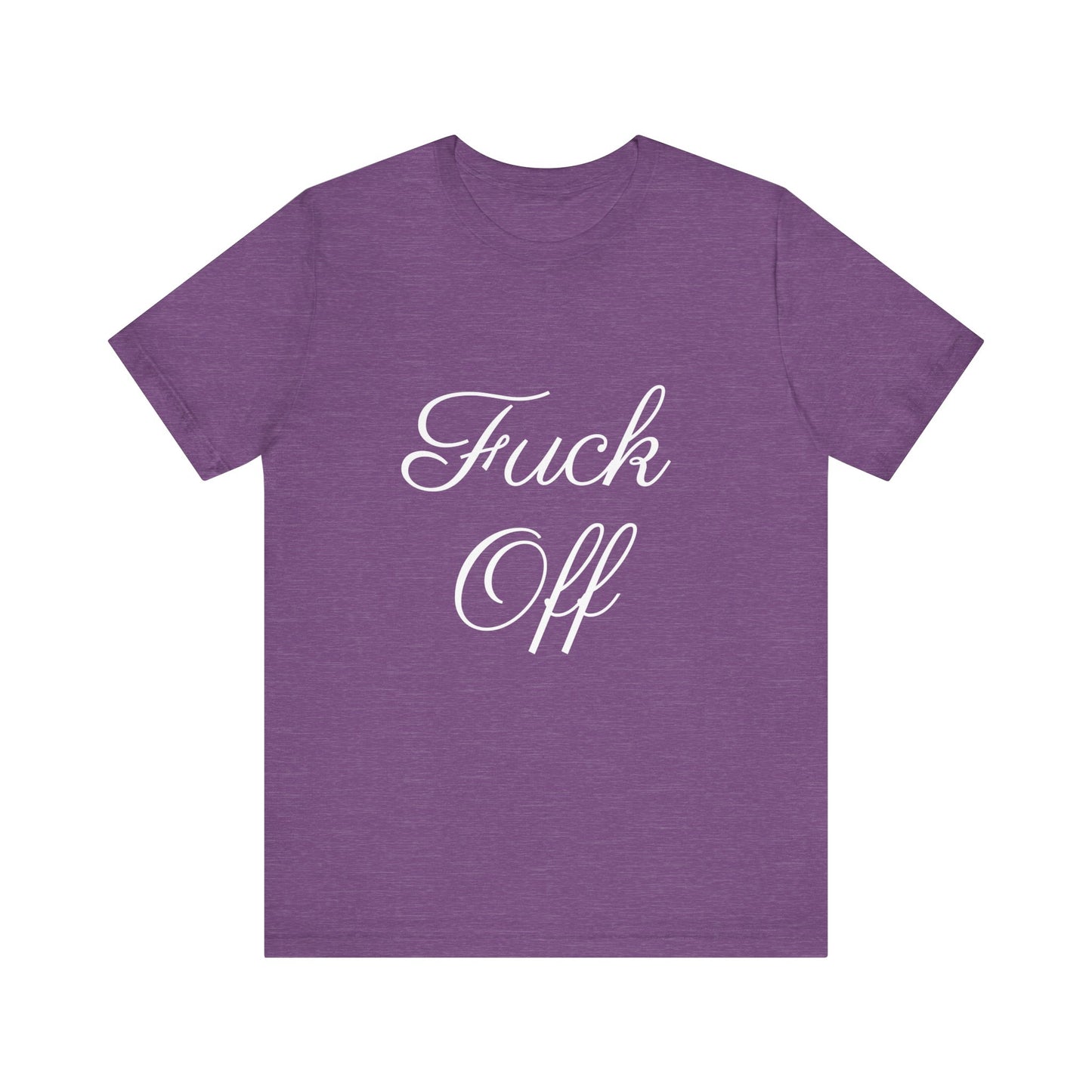 Fuck Off Tee Shirt