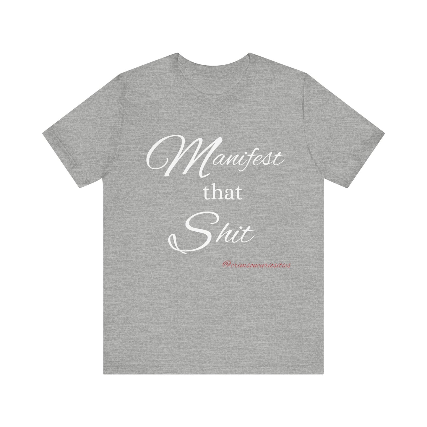 Manifest that Shit short sleeve Tee