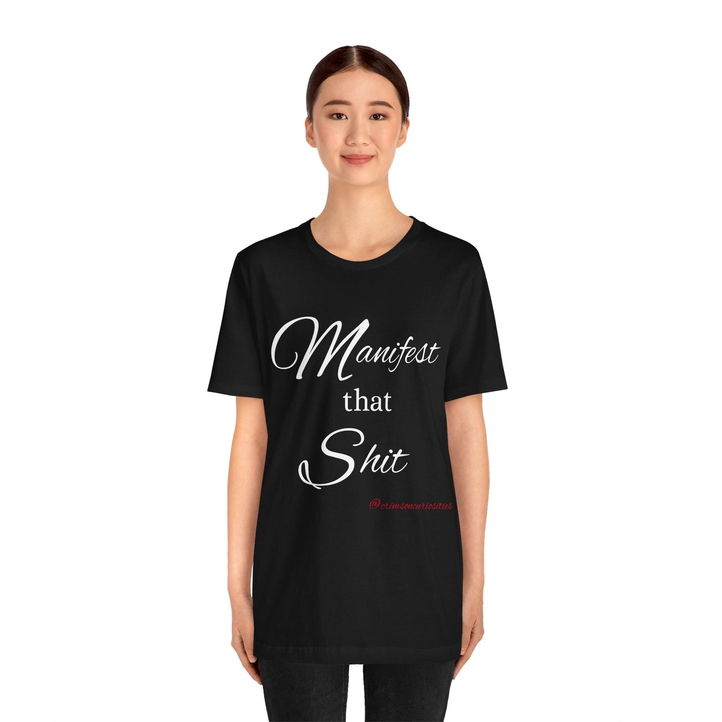 Manifest that Shit short sleeve Tee