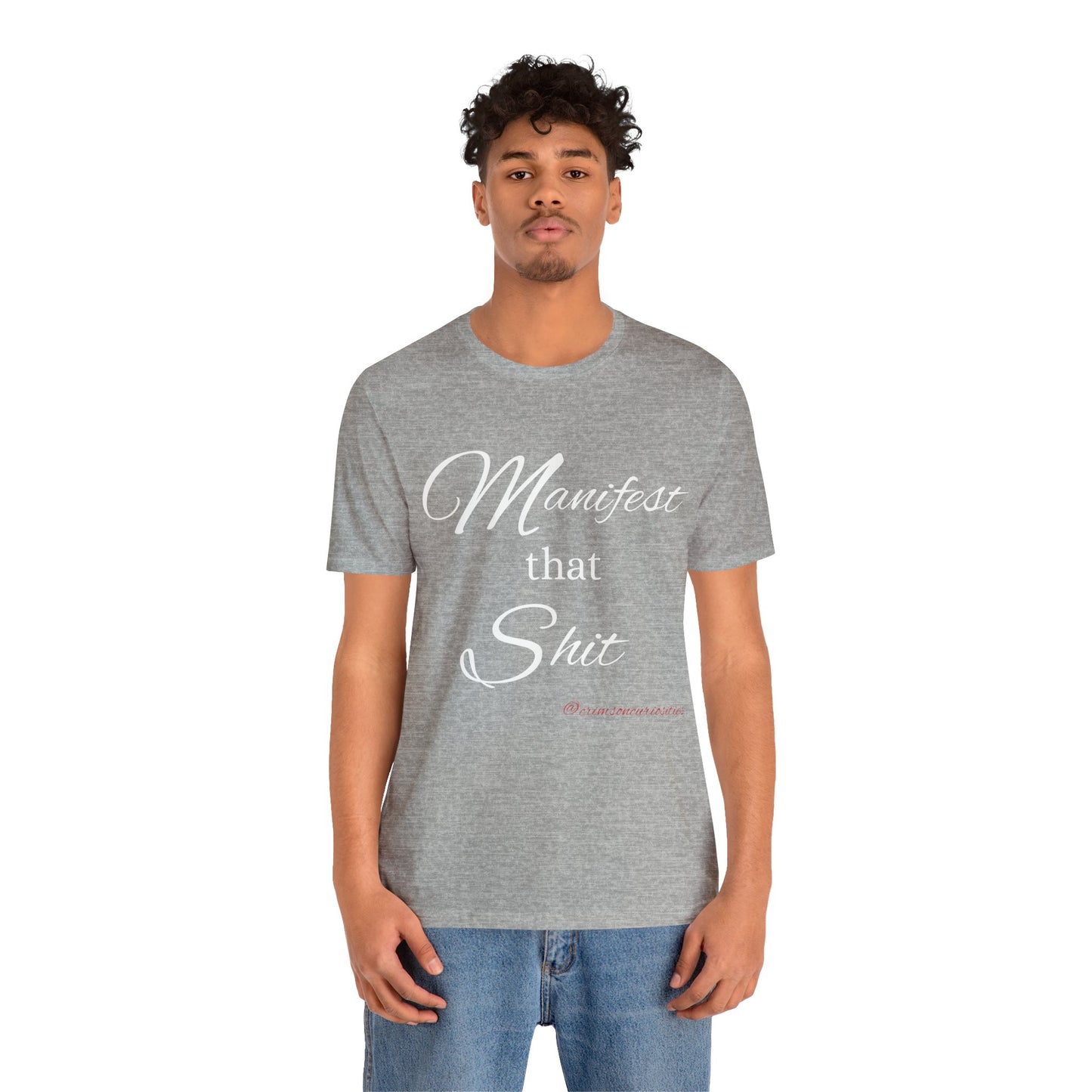 Manifest that Shit short sleeve Tee