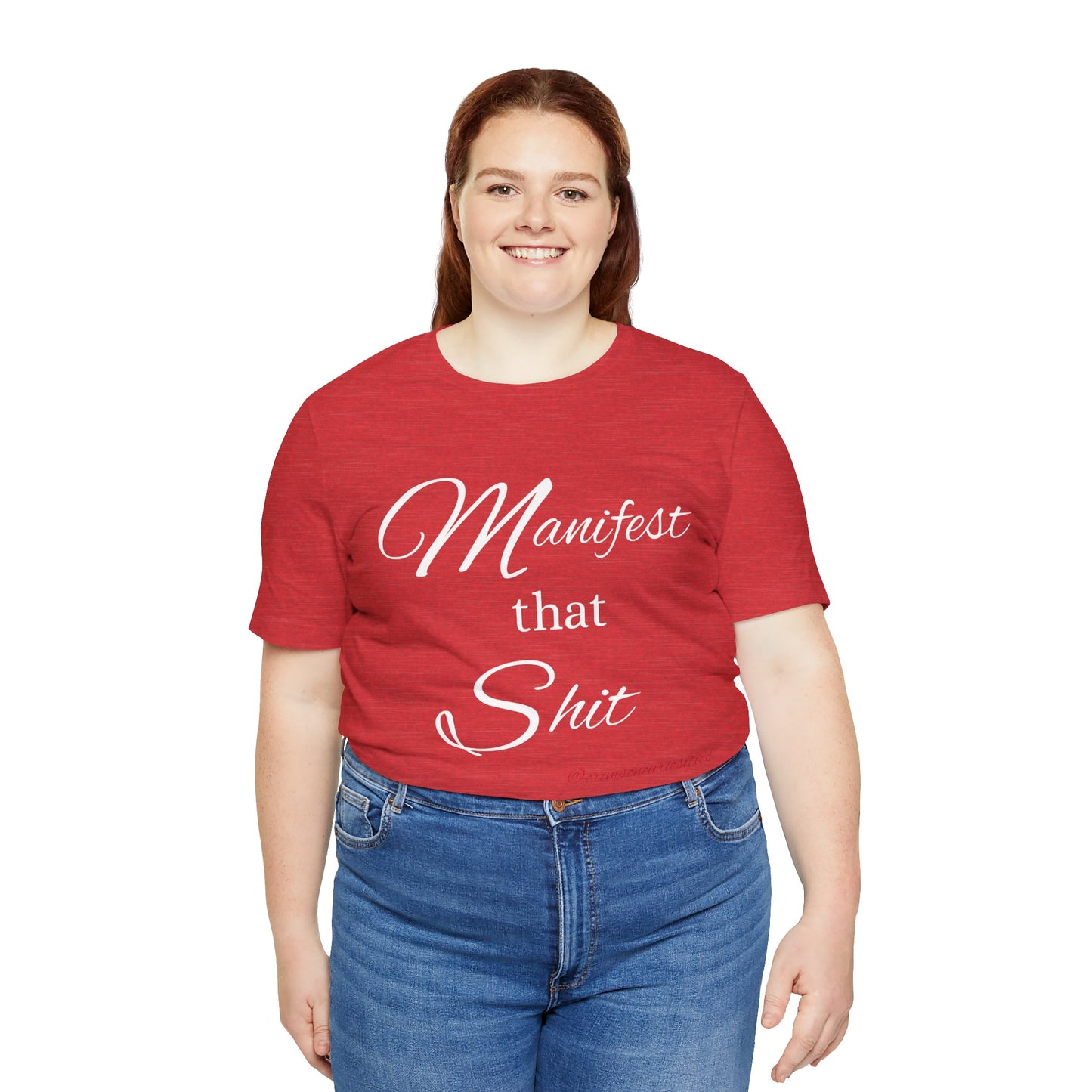 Manifest that Shit short sleeve Tee