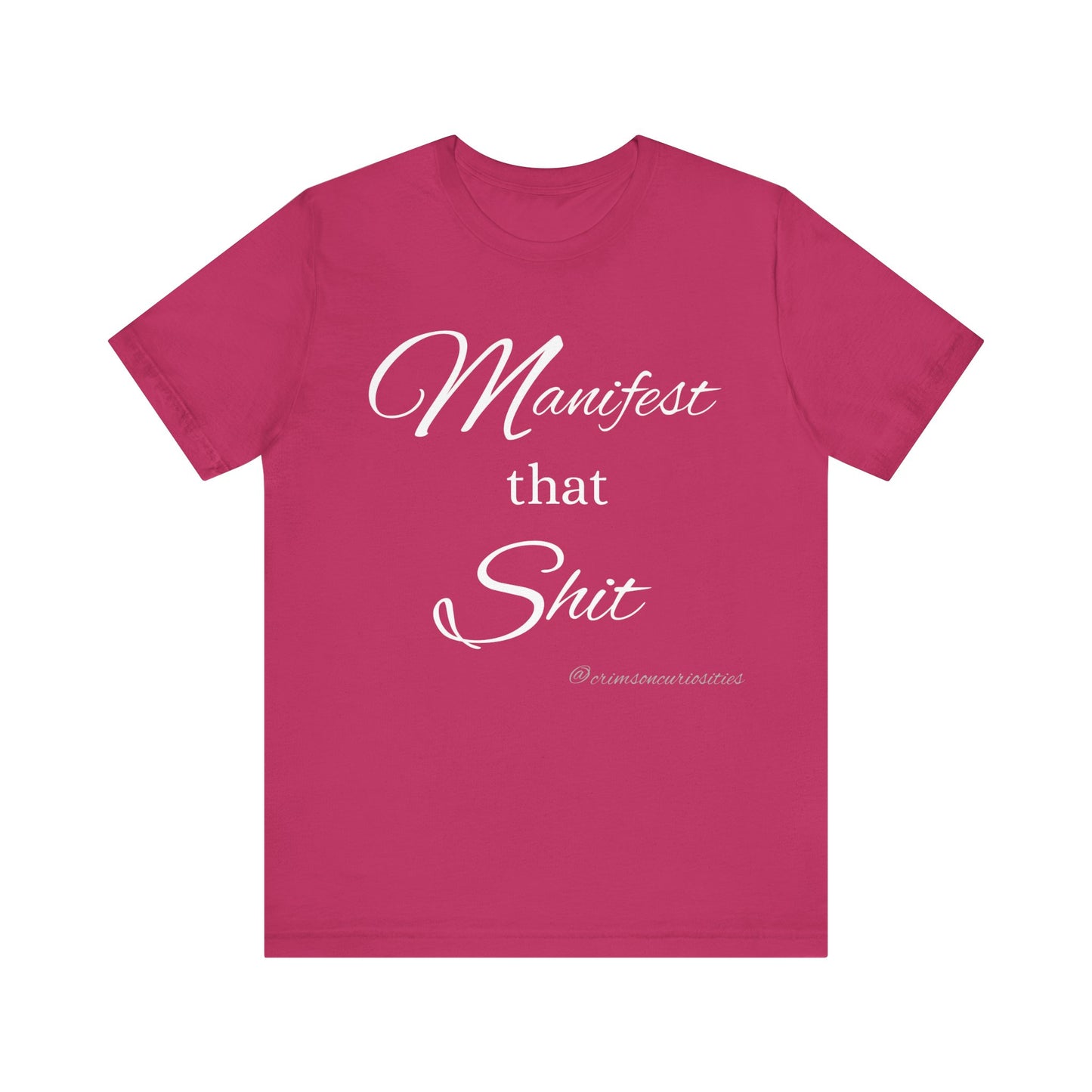 Manifest that Shit short sleeve Tee