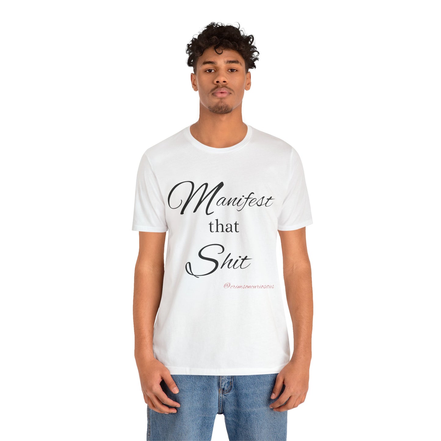 Manifest that Shit short sleeve Tee
