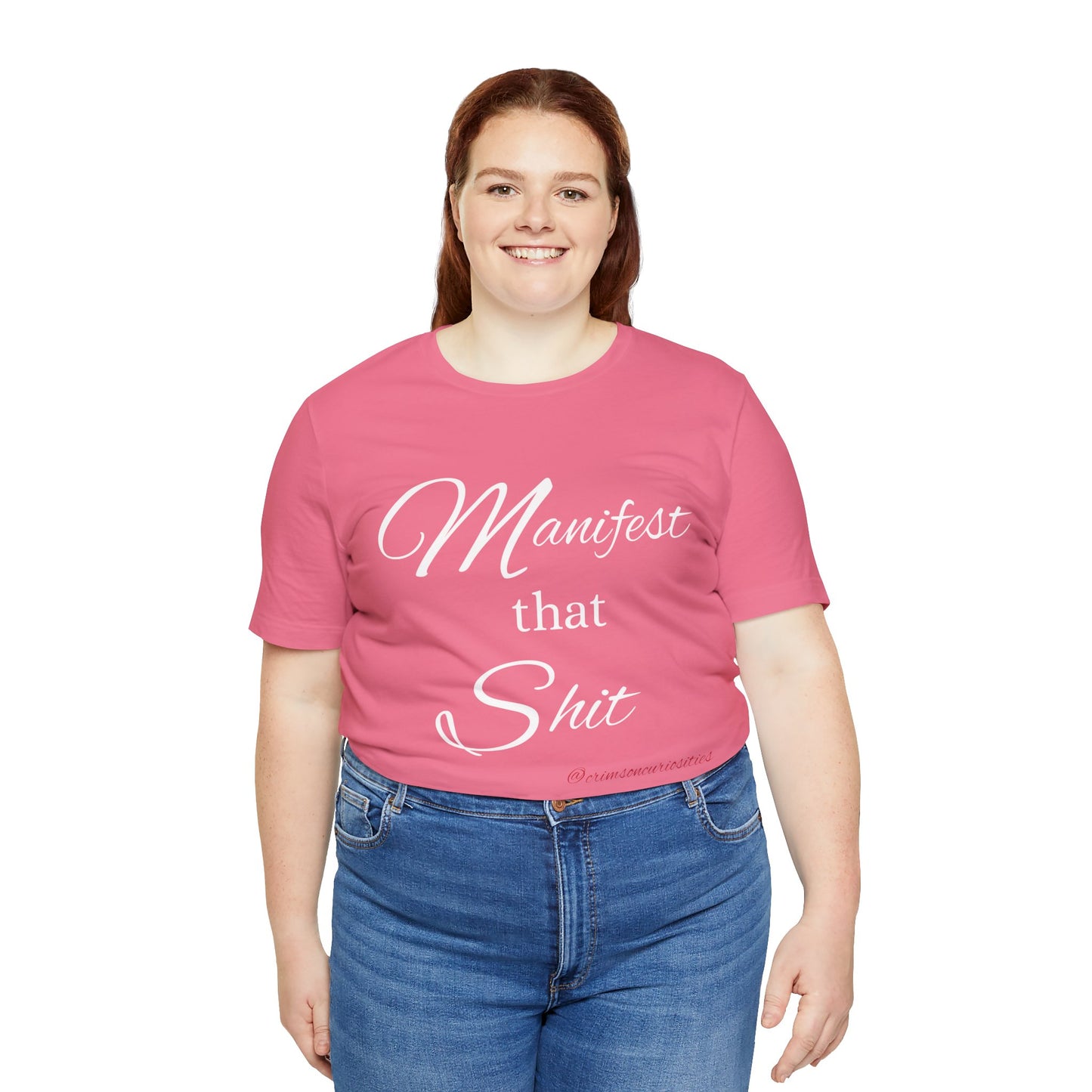 Manifest that Shit short sleeve Tee