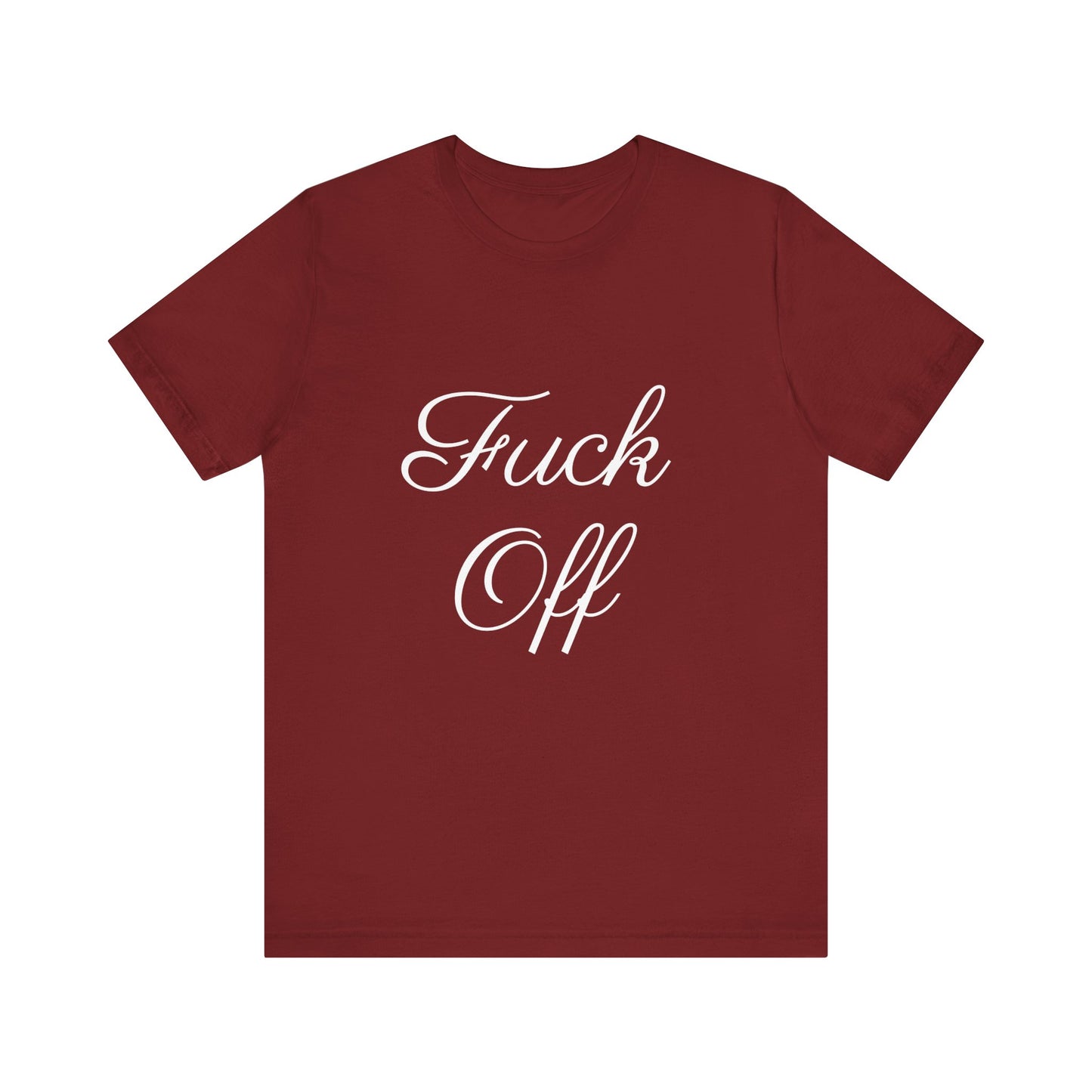 Fuck Off Tee Shirt