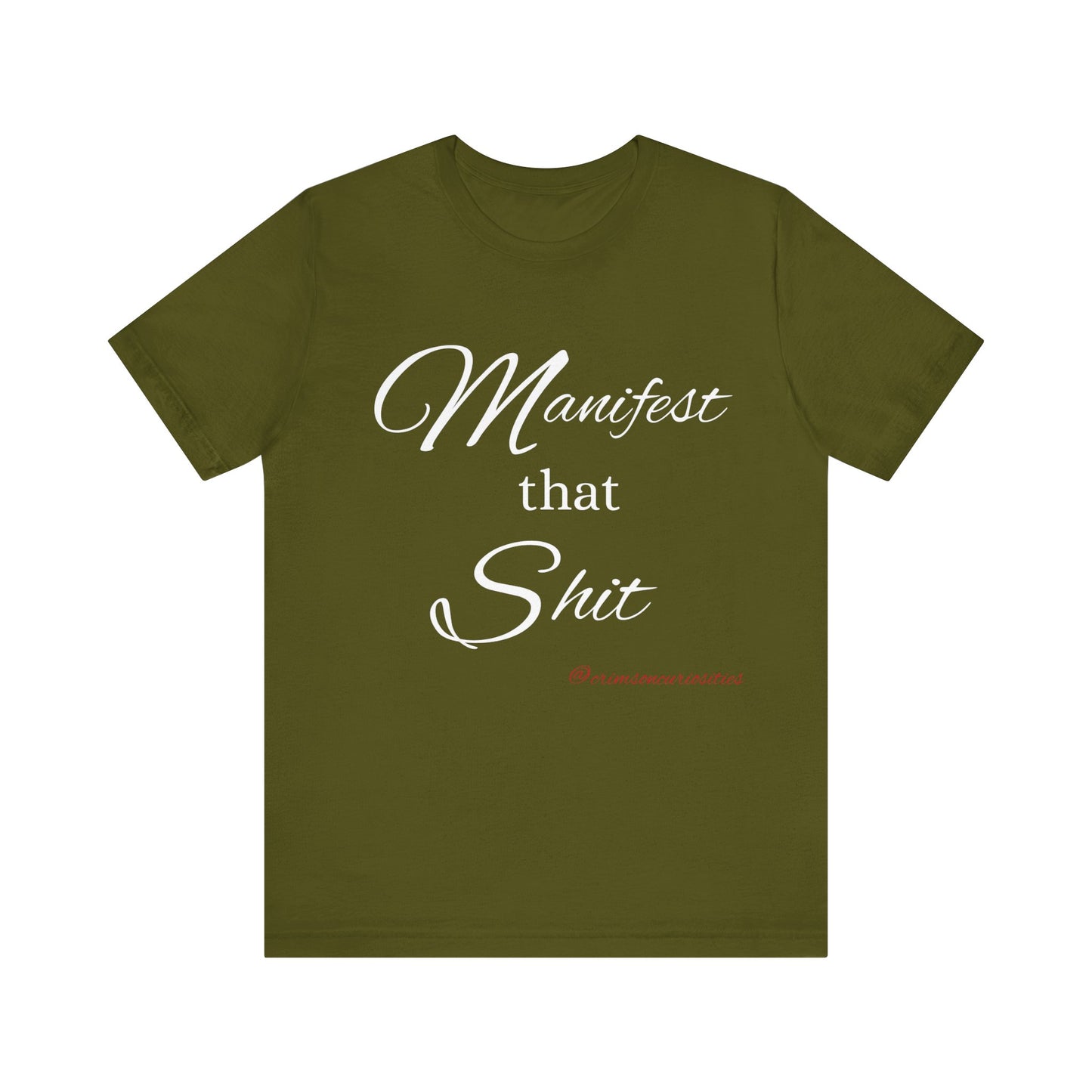 Manifest that Shit short sleeve Tee