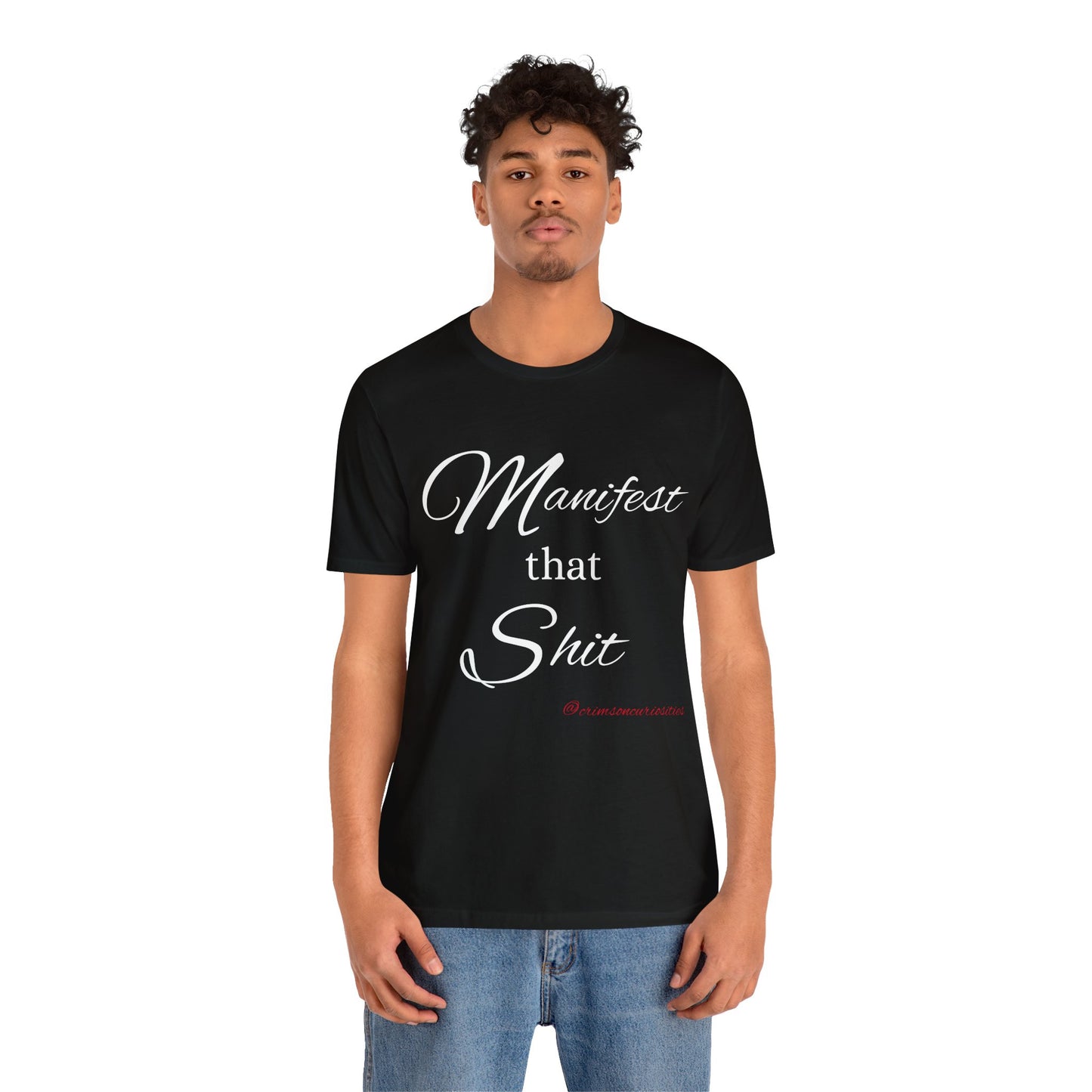 Manifest that Shit short sleeve Tee