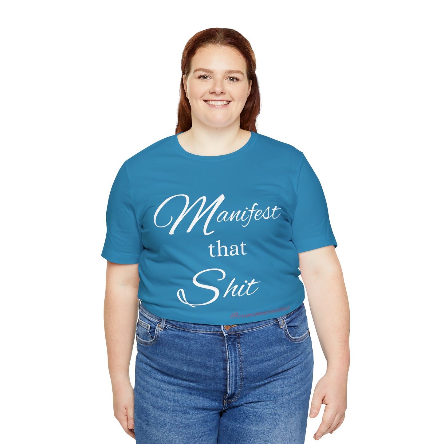 Manifest that Shit short sleeve Tee