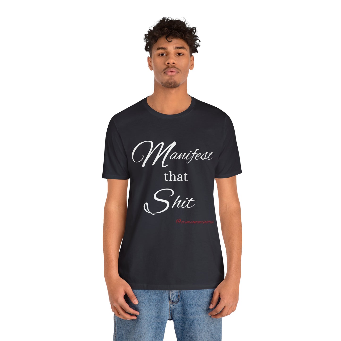 Manifest that Shit short sleeve Tee