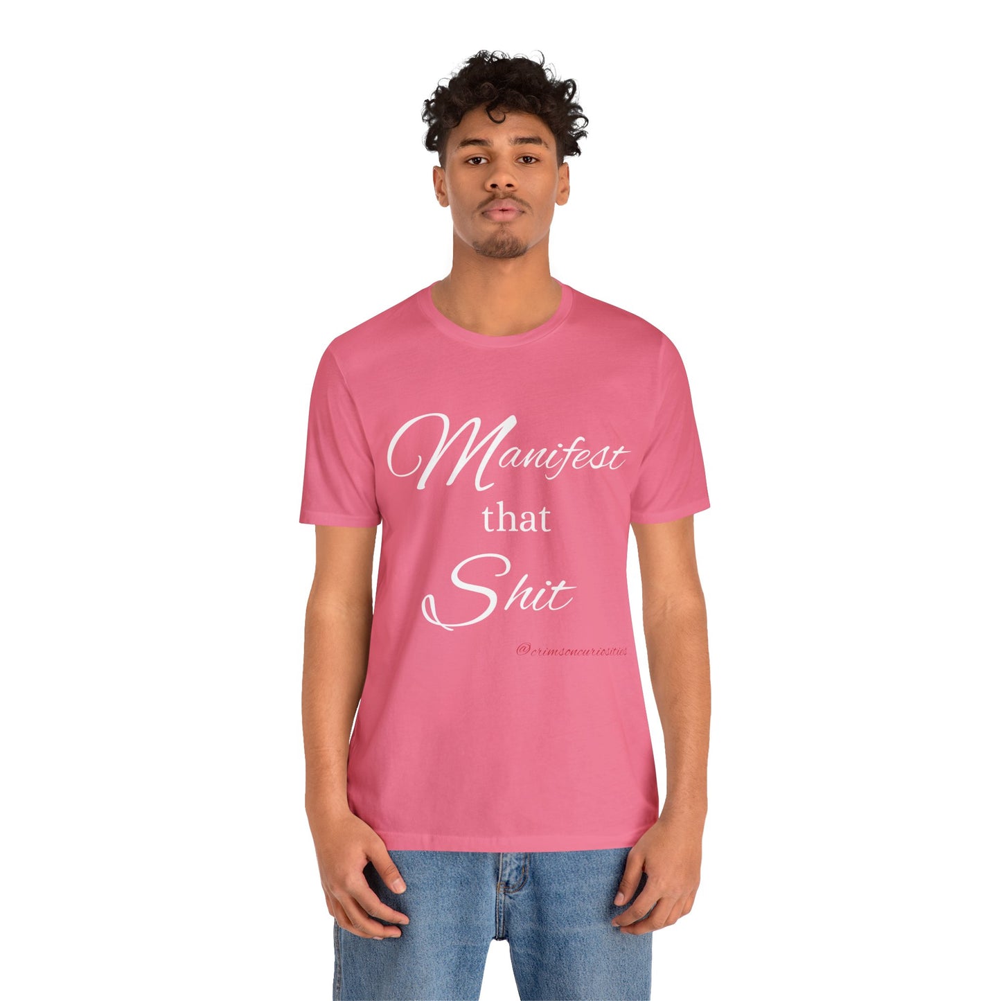 Manifest that Shit short sleeve Tee
