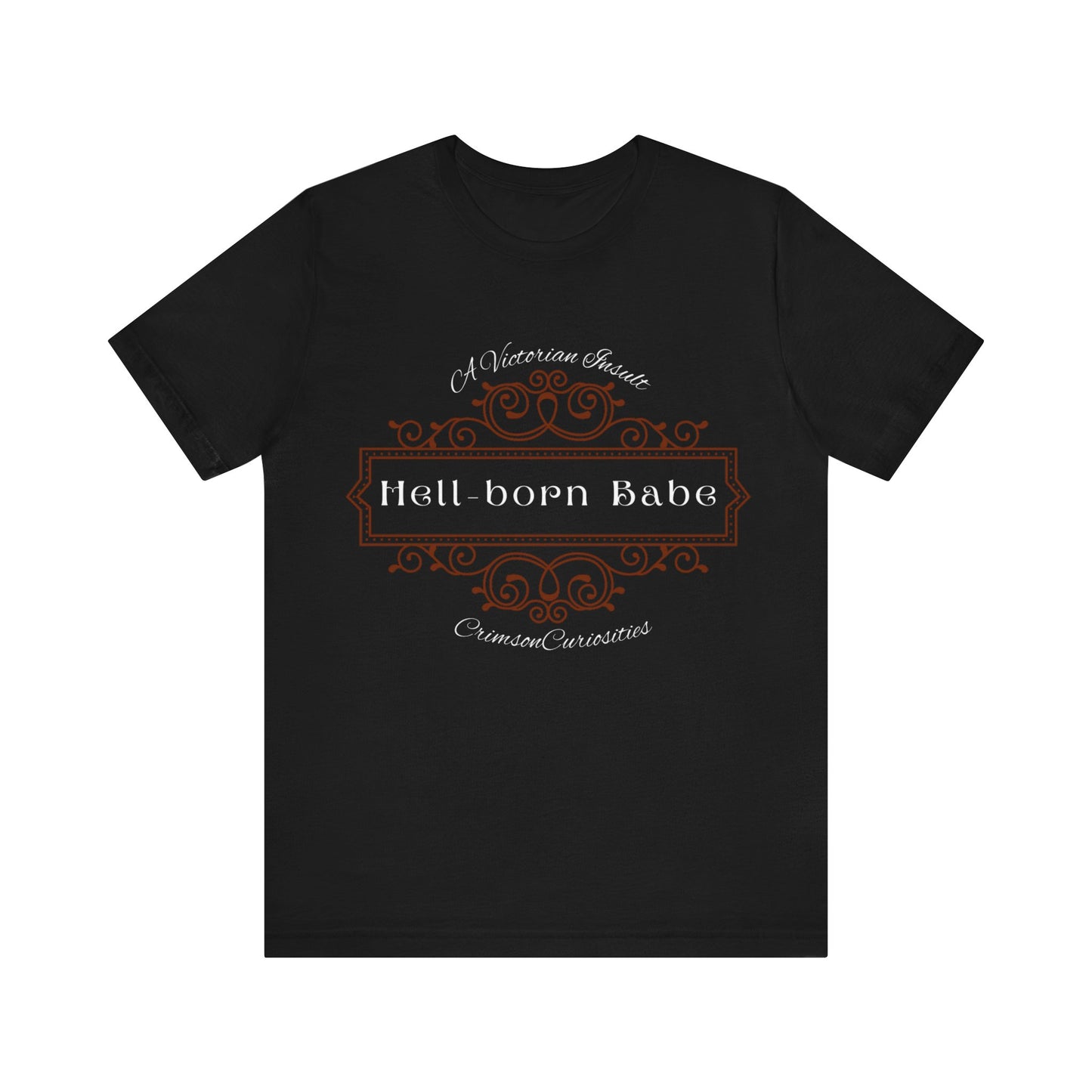 A Victorian Insult Tee: Hell-Born Babe