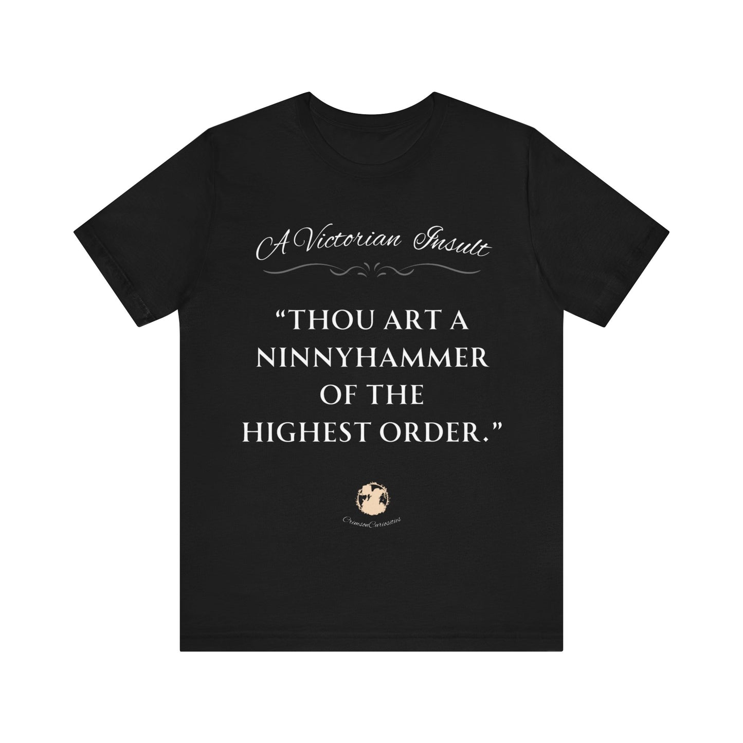 A Victorian Insult Tee: Ninnyhammer