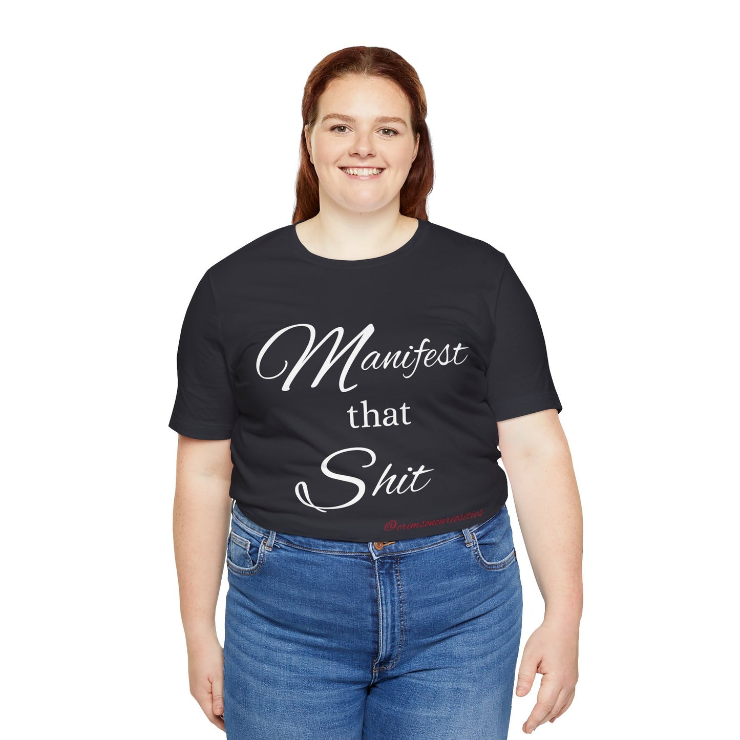 Manifest that Shit short sleeve Tee
