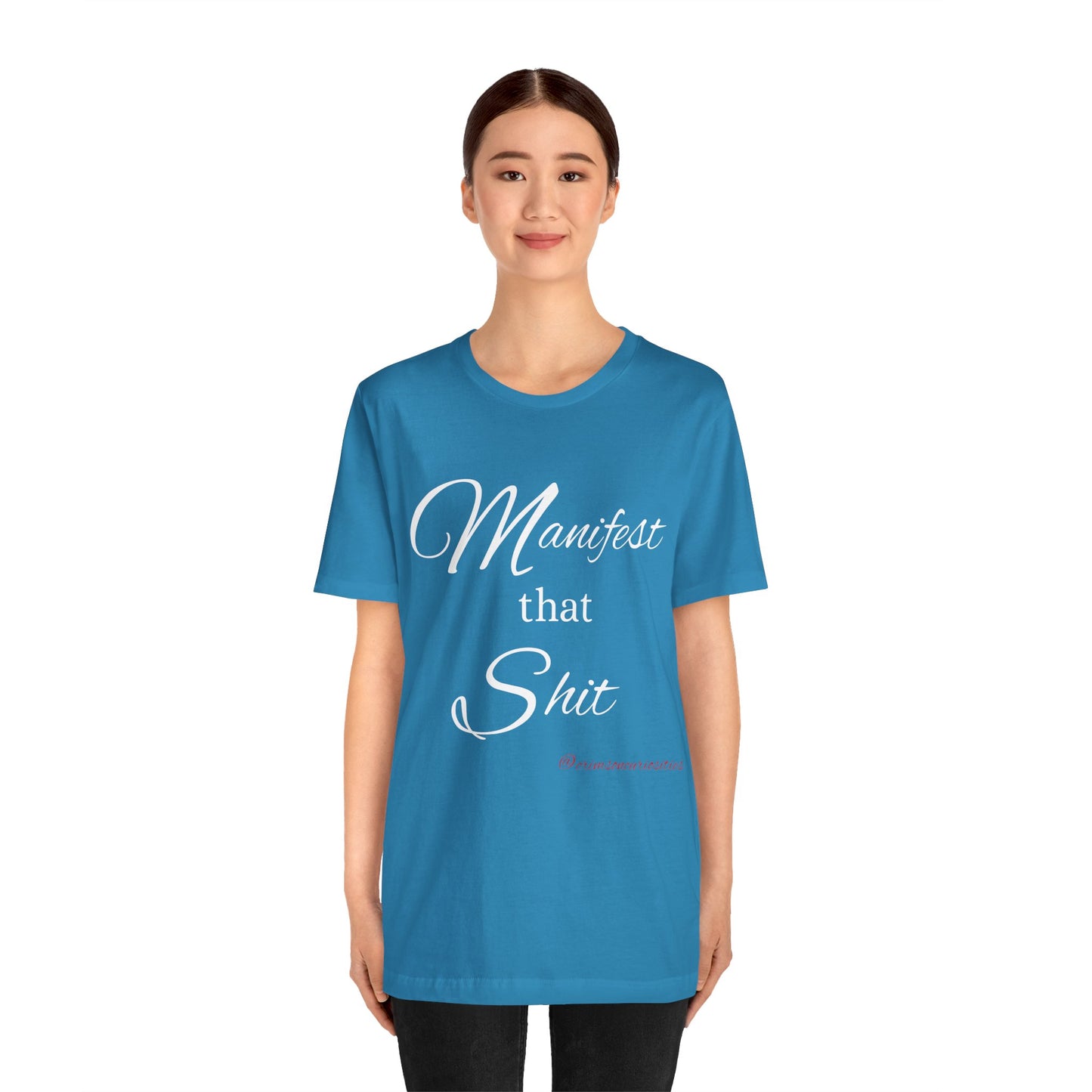 Manifest that Shit short sleeve Tee