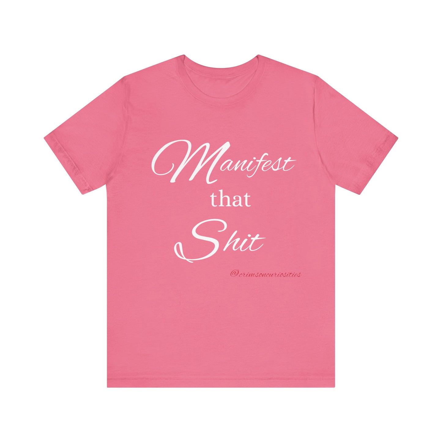 Manifest that Shit short sleeve Tee