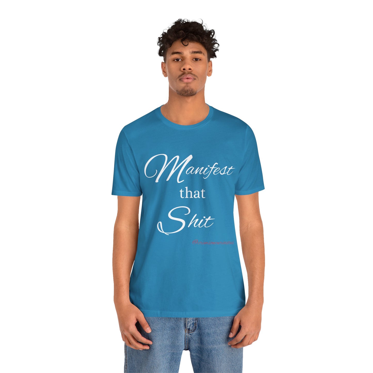 Manifest that Shit short sleeve Tee