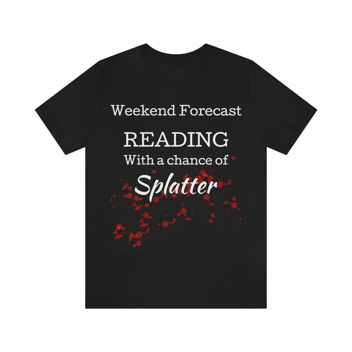 T Shirt Weekend Forecast Reading