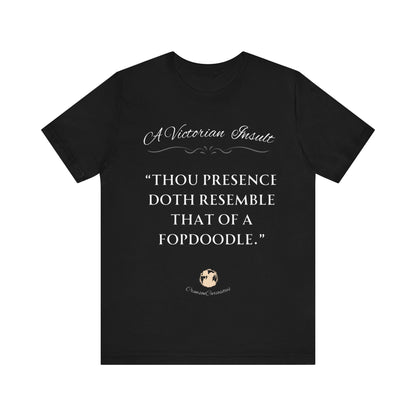 A Victorian Insult Tee: Fopdoodle