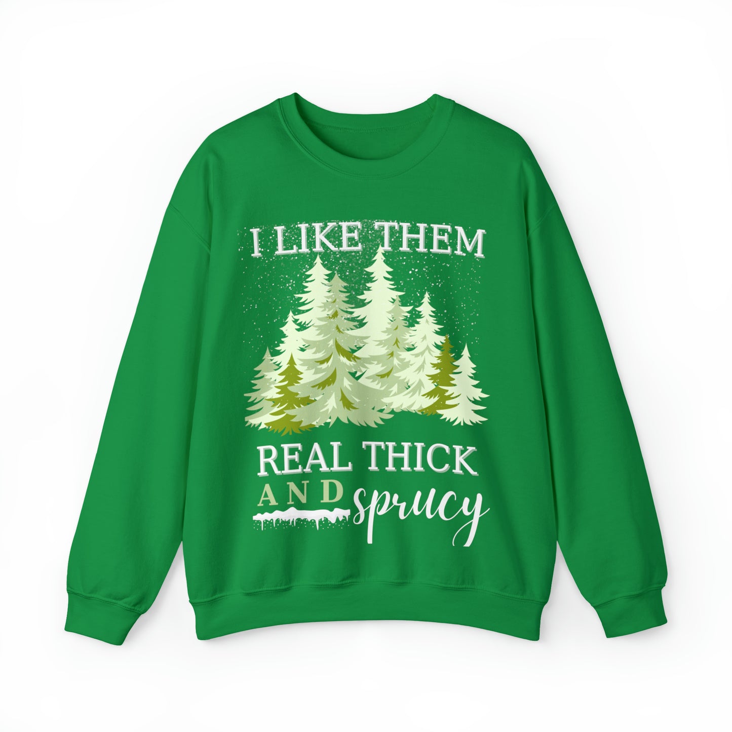 Real Thick and Sprucy Funn Christmas Sweatshirt