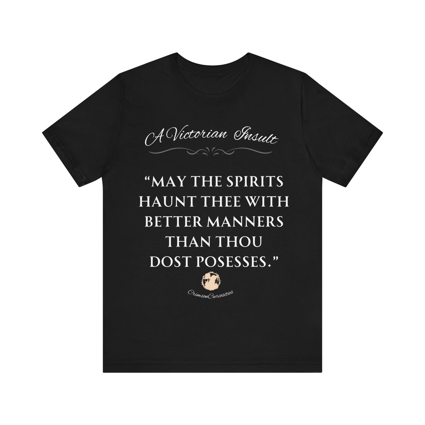 A Victorian Insult Tee: Haunt Thee with Manners