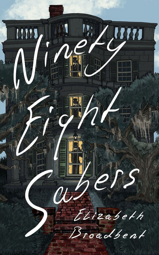 NINETY-EIGHT SABERS by Elizabeth Broadbent (Printing Error)