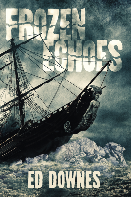 FROZEN ECHOES by Ed Downes