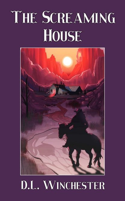 DL- THE SCREAMING HOUSE by D.L. Winchester (Signed)