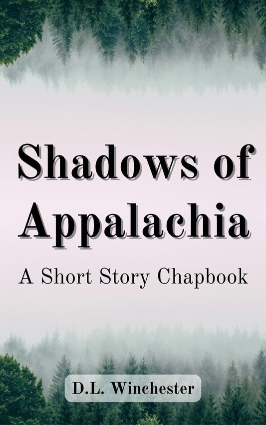 SHADOWS OF APPALACHIA by D.L. Winchester (Signed)