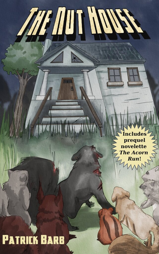 THE NUT HOUSE by Patrick Barb