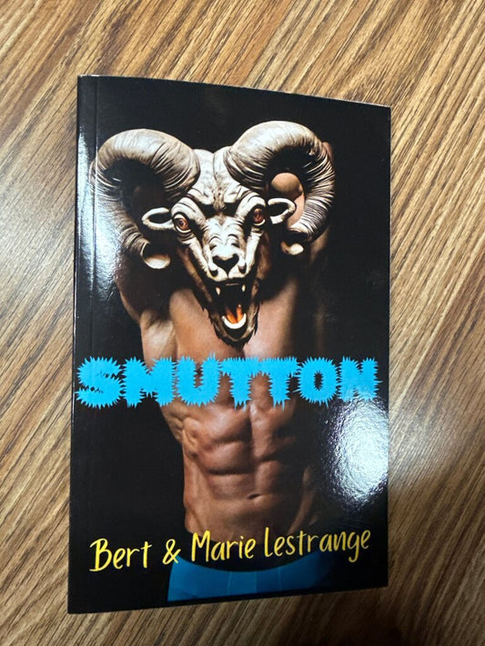 Smutton by Bert & Marie Lestrange