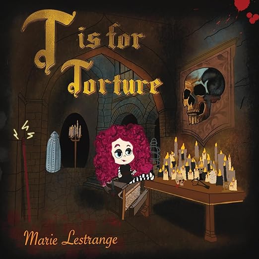T is for Torture (Signed)